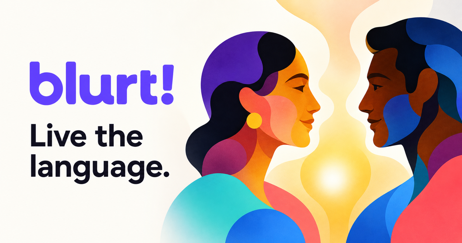 blurt! Live the language, with two people facing one another